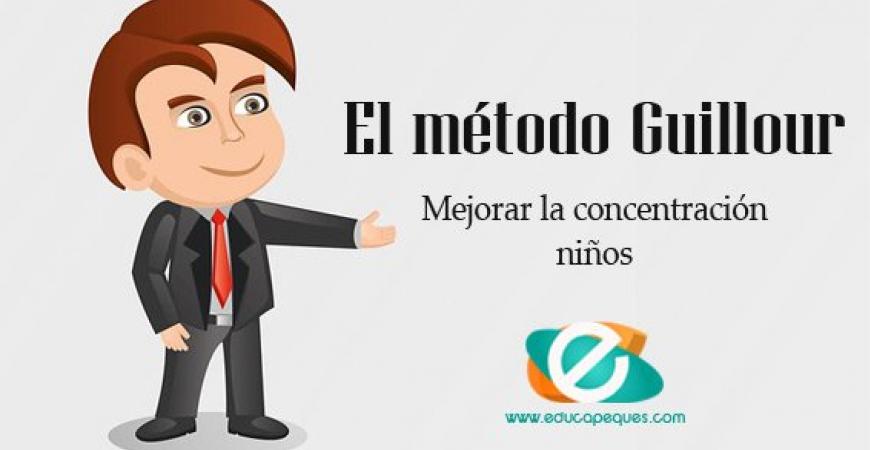 Método Guillour para la concentración de los niños educapeques.com
